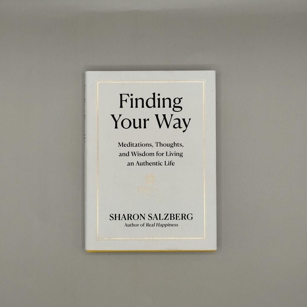 Finding Your Way: Meditations, Thoughts, and Wisdom for Living an Authentic Life
